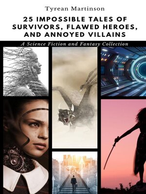 cover image of 25 Impossible Tales of Survivors, Flawed Heroes, and Annoyed Villains
